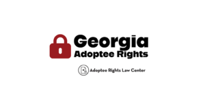 Adoptee rights and Georgia law, with a focus on original birth certificates, court records, descendants, and adult adoption.