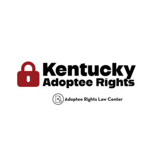 Adoptee rights and Kentucky law, with a focus on original birth certificates, court records, descendants, and adult adoption.