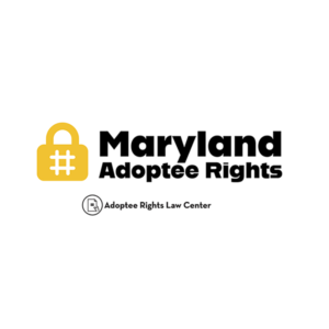 Adoptee rights and Maryland law, with a focus on original birth certificates, court records, descendants, and adult adoption.