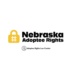 Adoptee rights and Nebraska law, with a focus on original birth certificates, court records, descendants, and adult adoption.