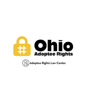 Adoptee rights and Ohio law, with a focus on original birth certificates, court records, descendants, and adult adoption.