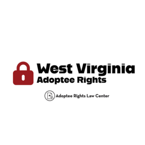 Adoptee rights and West Virginia law, with a focus on original birth certificates, court records, descendants, and adult adoption.