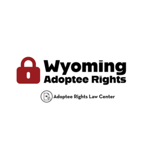 Adoptee rights and Wyoming law, with a focus on original birth certificates, court records, descendants, and adult adoption.