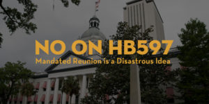 No on Florida HB597. Mandated reunion is a disastrous idea