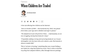 Screenshot of a New York Times opinion piece with the title “When children are traded.” It is by Nicholas Kristof, whose image appears in a round photo in the upper left below the headline. The article is dated November 20, 2013, and the primary paragraph is “This is ‘private rehoming,’ something that once meant finding a new home for a dog that barks too much. Now it refers to families recycling their adopted children, often through internet postings.”