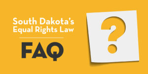 South Dakota's equal rights law FAQ